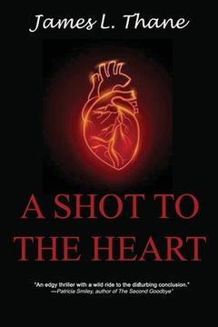portada A Shot to the Heart (en Inglés)