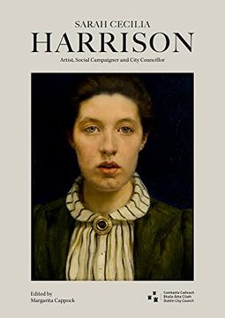 portada Sarah Cecilia Harrison (1863-1941): Artist, Social Campaigner and City Councillor (en Inglés)