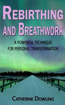 portada Rebirthing and Breathwork: A Powerful Technique for Personal Transformation (en Inglés)