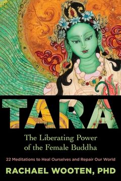 portada Tara: The Liberating Power of the Female Buddha (en Inglés)