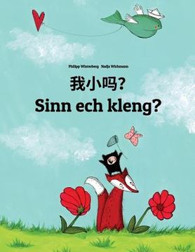portada Wo xiao ma? Sinn ech kleng?: Chinese/Mandarin Chinese [Simplified]-Luxembourgish (Lëtzebuergesch): Children's Picture Book (Bilingual Edition)