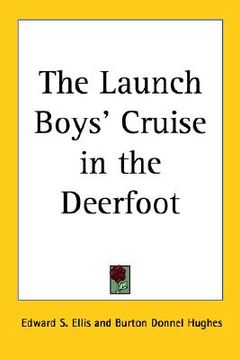 portada the launch boys' cruise in the deerfoot (en Inglés)