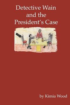 portada detective wain and the president's case (en Inglés)