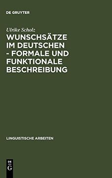 portada Wunschsatze im Deutschen - Formale und Funktionale Beschreibung: Satztypen mit Verberst- und Verbletztstellung (en Alemán)