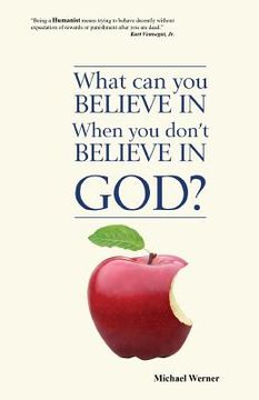 portada What Can You Believe If You Don't Believe in God? (en Inglés)