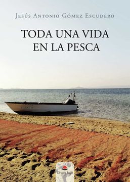 portada Toda una Vida en la Pesca (in Spanish)