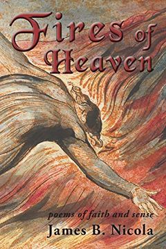 portada Fires of Heaven: Poems of Faith and Sense (in English)