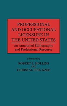 portada Professional and Occupational Licensure in the United States: An Annotated Bibliography and Professional Resource (Production Sourcs; 14) (en Inglés)