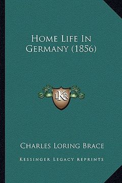 portada home life in germany (1856) (in English)