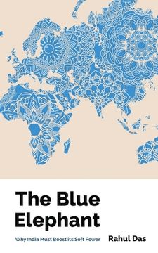 portada The Blue Elephant: Why India Must Boost its Soft Power (en Inglés)