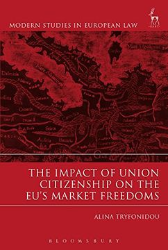 portada Impact of Union Citizenship on the Eu's Market Freedoms (Modern Studies in European Law) (en Inglés)