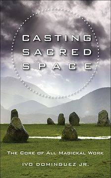 portada casting sacred space: the core of all magickal work (en Inglés)