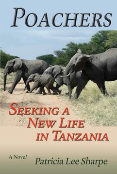 portada Poachers, Hunting for a Life in Tanzania (en Inglés)