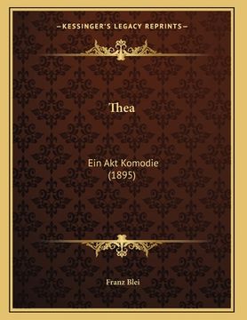 portada Thea: Ein Akt Komodie (1895) (en Alemán)