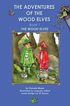 portada The Adventures of the Wood Elves Book 1 The Wood Elves (en Inglés)