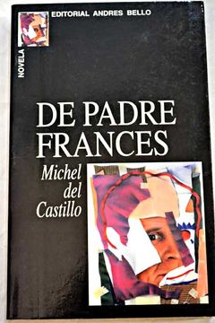 Libro De padre francés, Castillo, Michel del, ISBN 47662553. Comprar en  Buscalibre