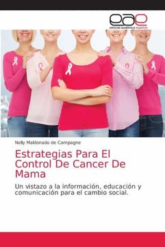 portada Estrategias Para el Control de Cancer de Mama: Un Vistazo a la Información, Educación y Comunicación Para el Cambio Social. (in Spanish)
