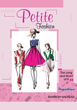 portada Petite Fashion The Long and Short of It - Proportions (en Inglés)