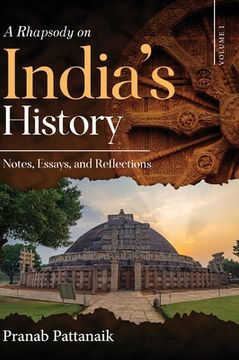 portada A Rhapsody on India's History - Notes, Essays, and Reflections - Volume I (en Inglés)