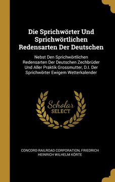 portada Die Sprichwrter und Sprichwrtlichen Redensarten der Deutschen (en Alemán)