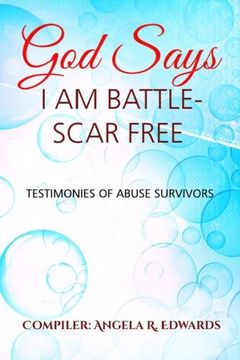 portada God Says I Am Battle-Scar Free: Testimonies of Abuse Survivors