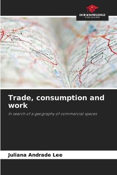 portada Trade, consumption and work (en Inglés)