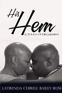 portada His Hem: A Touch of His Garment (en Inglés)