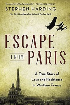 portada Escape From Paris: A True Story of Love and Resistance in Wartime France (en Inglés)