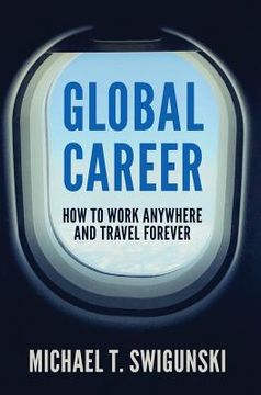 portada Global Career: How to Work Anywhere and Travel Forever
