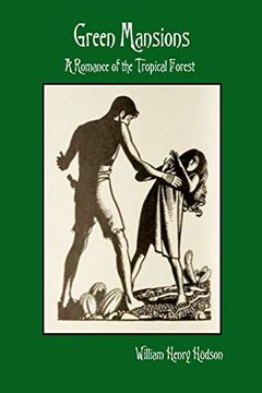 portada Green Mansions: A Romance of the Tropical Forest (en Inglés)