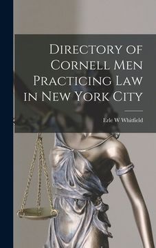 portada Directory of Cornell Men Practicing Law in New York City (en Inglés)