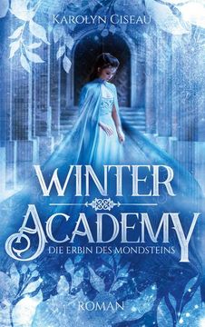 portada Winter Academy. Die Erbin des Mondsteins (in German)