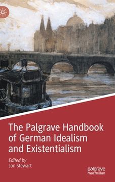 portada The Palgrave Handbook of German Idealism and Existentialism (en Inglés)