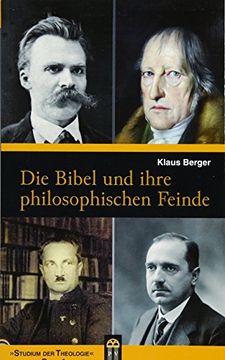 portada Die Bibel und Ihre Philosophischen Feinde (Studium der Theologie) (en Alemán)