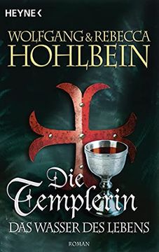 portada Die Templerin - das Wasser des Lebens: Templerin 4: Roman (en Alemán)