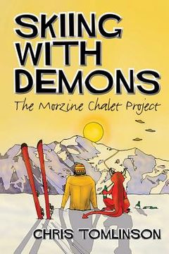 portada Skiing with Demons: The Morzine Chalet Project 