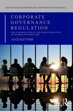 portada Corporate Governance Regulation: The Changing Roles and Responsibilities of Boards of Directors (en Inglés)