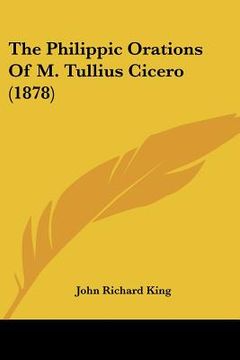 portada the philippic orations of m. tullius cicero (1878) (in English)