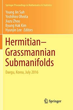 portada Hermitian–Grassmannian Submanifolds: Daegu, Korea, July 2016: 203 (Springer Proceedings in Mathematics & Statistics) 