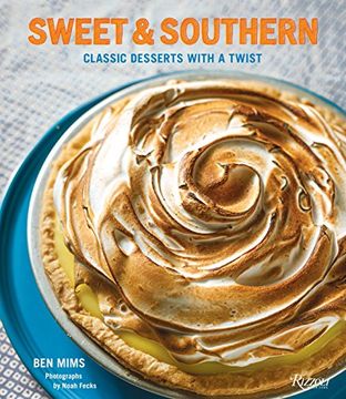 portada Sweet & Southern: Classic Desserts With a Twist (in English)
