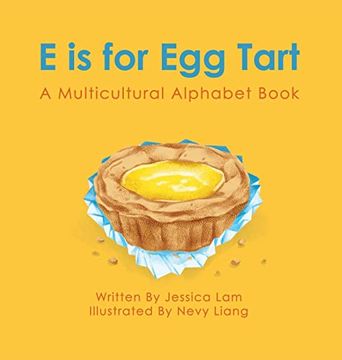 portada E is for egg Tart: A Multicultural Alphabet Book (1) (en Inglés)