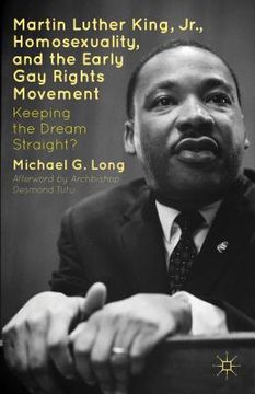 portada martin luther king jr., homosexuality, and the early gay rights movement: keeping the dream straight? (in English)