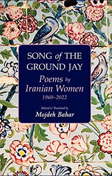 portada Song of the Ground Jay: Poems by Iranian Women, 1960-2022 (en Inglés)