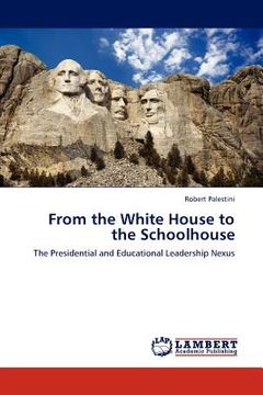 portada from the white house to the schoolhouse (en Inglés)