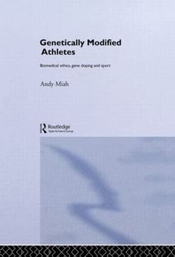 portada Genetically Modified Athletes: Biomedical Ethics, Gene Doping and Sport (en Inglés)