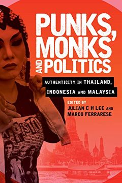 portada Punks, Monks and Politics: Authenticity in Thailand, Indonesia and Malaysia (in English)