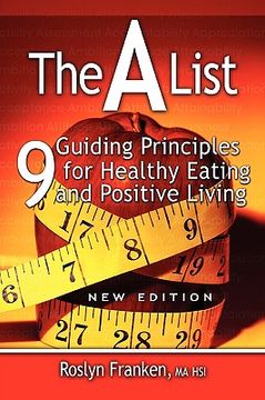portada the a list: 9 guiding principles for healthy eating and positive living, new edition (in English)