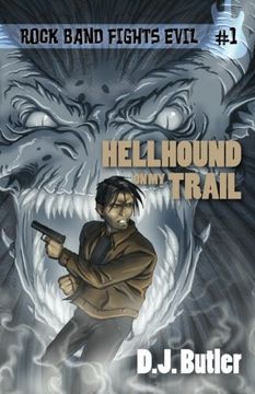 portada Hellhound on My Trail (Rock Band Fights Evil) (Volume 1)