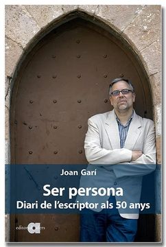 portada Ser Persona: Diari de L'Escriptor als 50 Anys: 21 (Literatures) (in Catalá)