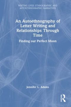 portada An Autoethnography of Letter Writing and Relationships Through Time (Writing Lives: Ethnographic Narratives) 